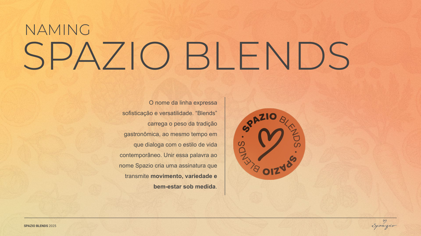 Naming Spazio Blends - sofisticação e versatilidade
